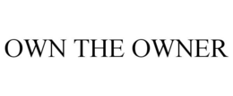 OWN THE OWNER trademark