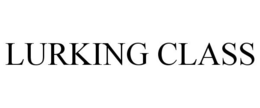 LURKING CLASS trademark
