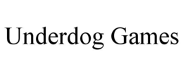 UNDERDOG GAMES trademark