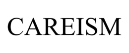 CAREISM trademark