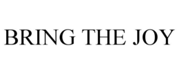 BRING THE JOY trademark