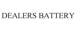 DEALERS BATTERY trademark