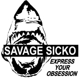 SAVAGE SICKO EXPRESS YOUR OBSESSION trademark