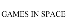 GAMES IN SPACE trademark