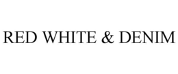 RED WHITE & DENIM trademark