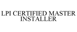 LPI CERTIFIED MASTER INSTALLER trademark