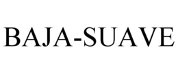 BAJA-SUAVE trademark