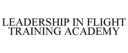 LEADERSHIP IN FLIGHT TRAINING ACADEMY trademark