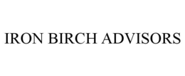 IRON BIRCH ADVISORS trademark