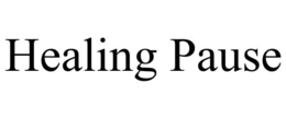 HEALING PAUSE trademark