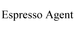 ESPRESSO AGENT trademark