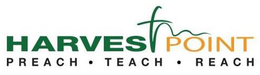 HARVEST POINT  PREACH · TEACH · REACH. trademark