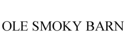OLE SMOKY BARN trademark