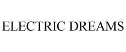 ELECTRIC DREAMS trademark