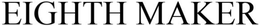 EIGHTH MAKER trademark