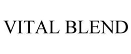 VITAL BLEND trademark