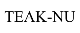 TEAK-NU trademark