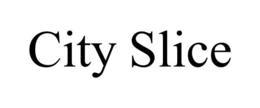 CITY SLICE trademark