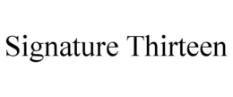 SIGNATURE THIRTEEN trademark