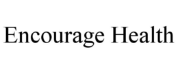 ENCOURAGE HEALTH trademark