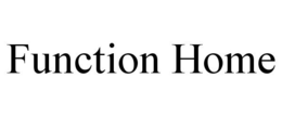 FUNCTION HOME trademark