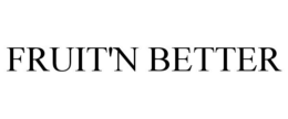 FRUIT'N BETTER trademark