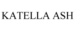 KATELLA ASH trademark