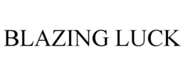 BLAZING LUCK trademark
