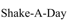 SHAKE-A-DAY trademark
