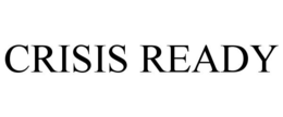 CRISIS READY trademark