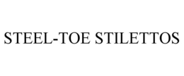 STEEL-TOE STILETTOS trademark