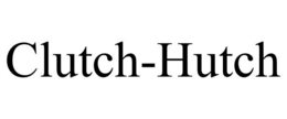 CLUTCH-HUTCH trademark