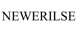 NEWERILSE trademark