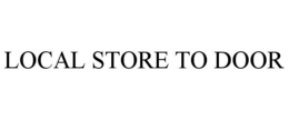 LOCAL STORE TO DOOR trademark