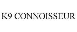 K9 CONNOISSEUR trademark