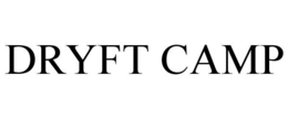 DRYFT CAMP trademark