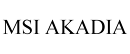 MSI AKADIA trademark