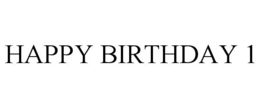 HAPPY BIRTHDAY 1 trademark