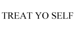 TREAT YO SELF trademark