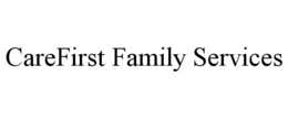 CAREFIRST FAMILY SERVICES trademark