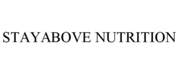 STAYABOVE NUTRITION trademark