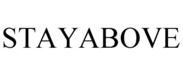 STAYABOVE trademark