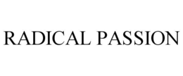 RADICAL PASSION trademark