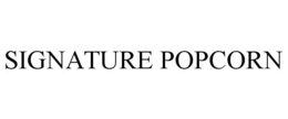 SIGNATURE POPCORN trademark