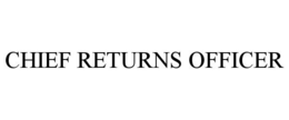 CHIEF RETURNS OFFICER trademark