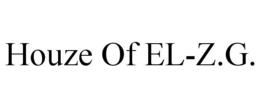 HOUZE OF EL-Z.G. trademark