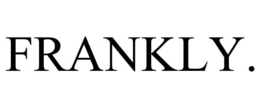 FRANKLY. trademark