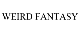 WEIRD FANTASY trademark