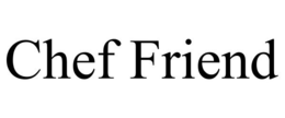 CHEF FRIEND trademark