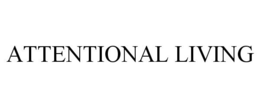 ATTENTIONAL LIVING trademark
